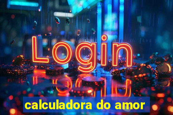 calculadora do amor